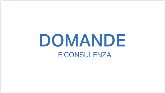 Domande e consulenza Domande e consulenza